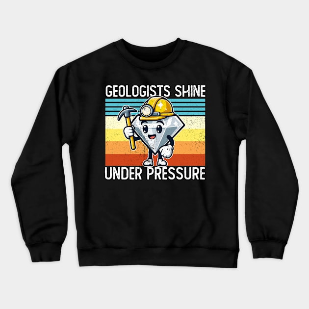 Geologists Shine Under Pressure Crewneck Sweatshirt by DetourShirts